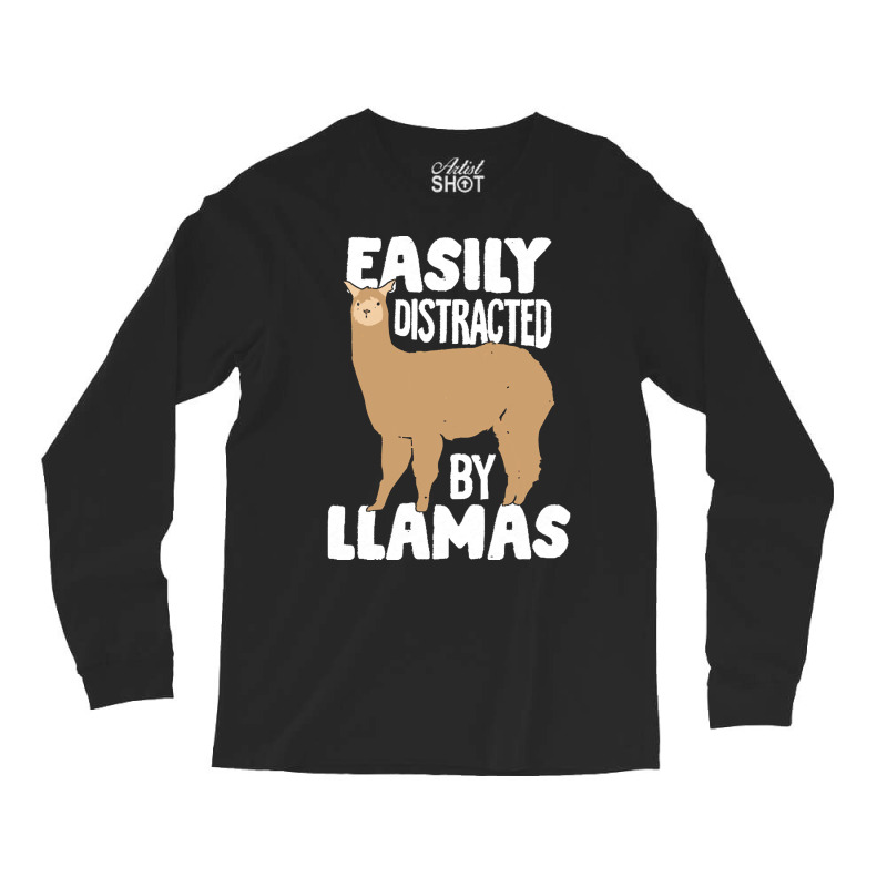 Llama T  Shirt Easily Distracted By Llamas Animal Lover Gift T  Shirt Long Sleeve Shirts | Artistshot