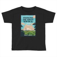 Financing The Green New Deal Toddler T-shirt | Artistshot