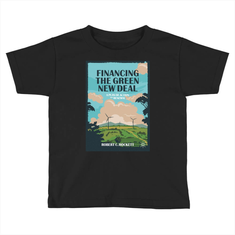 Financing The Green New Deal Toddler T-shirt | Artistshot