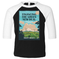 Financing The Green New Deal Toddler 3/4 Sleeve Tee | Artistshot