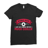 Bionic Mom Like A Normal Mom Much Cooler Replacement Ladies Fitted T-shirt | Artistshot