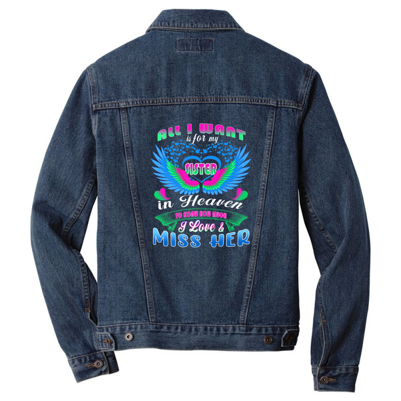 All I Want Is For My Sister In Heaven Know Love & Miss Her Men Denim Jacket | Artistshot