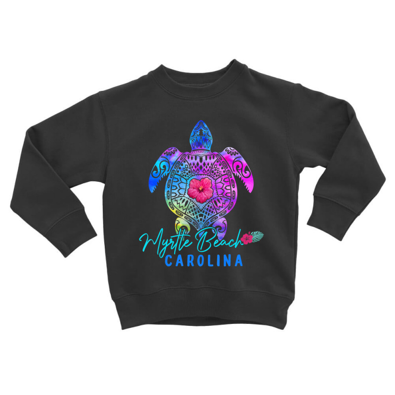 Limited Edition Myrtle Beach Carolina Tie Dye Sea Turtle Vacation 2022 Toddler Sweatshirt by behindcedar22 | Artistshot