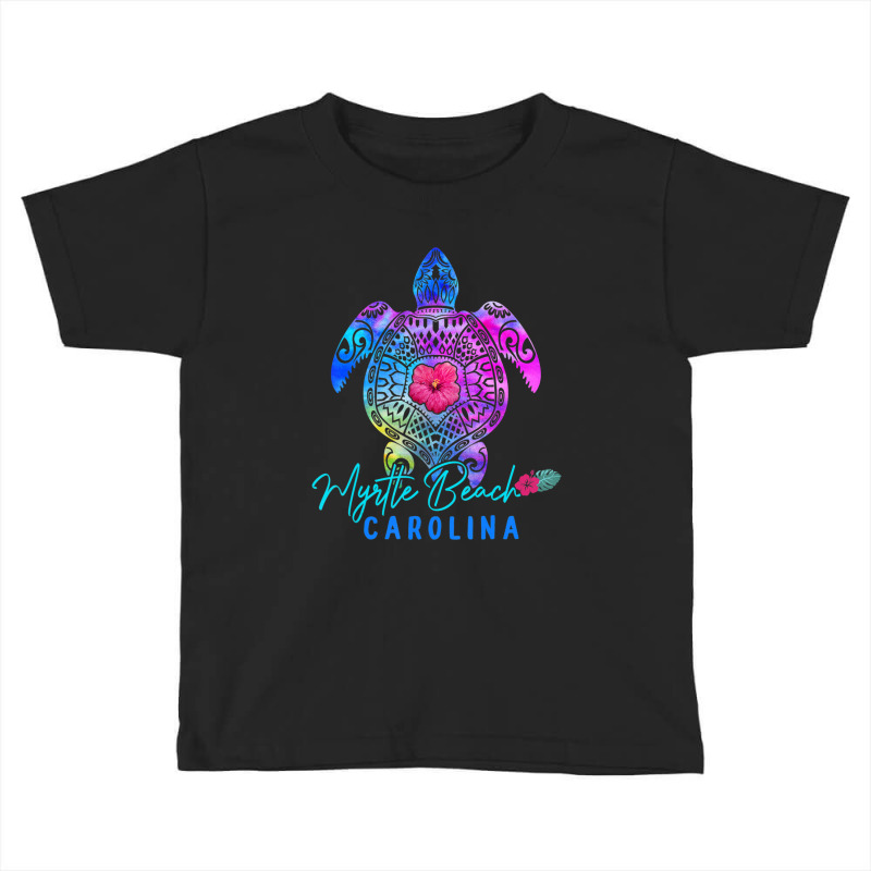 Limited Edition Myrtle Beach Carolina Tie Dye Sea Turtle Vacation 2022 Toddler T-shirt by behindcedar22 | Artistshot