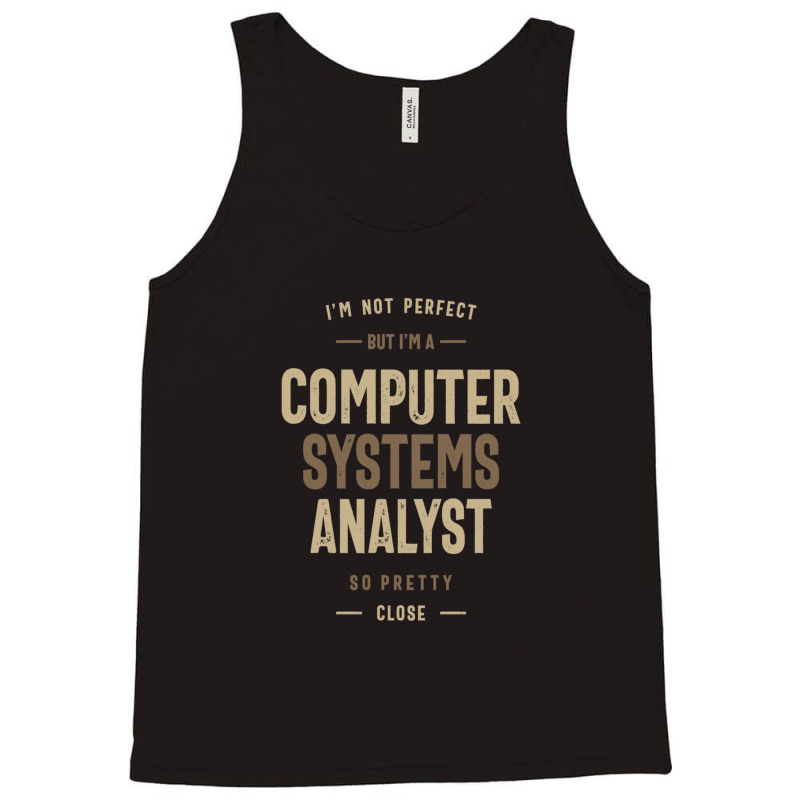 Computer Systems Analystt Tank Top | Artistshot