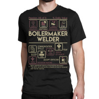 Boilermaker Welder T Shirt - Multitasking Daily Value Gift Item Tee Classic T-shirt | Artistshot