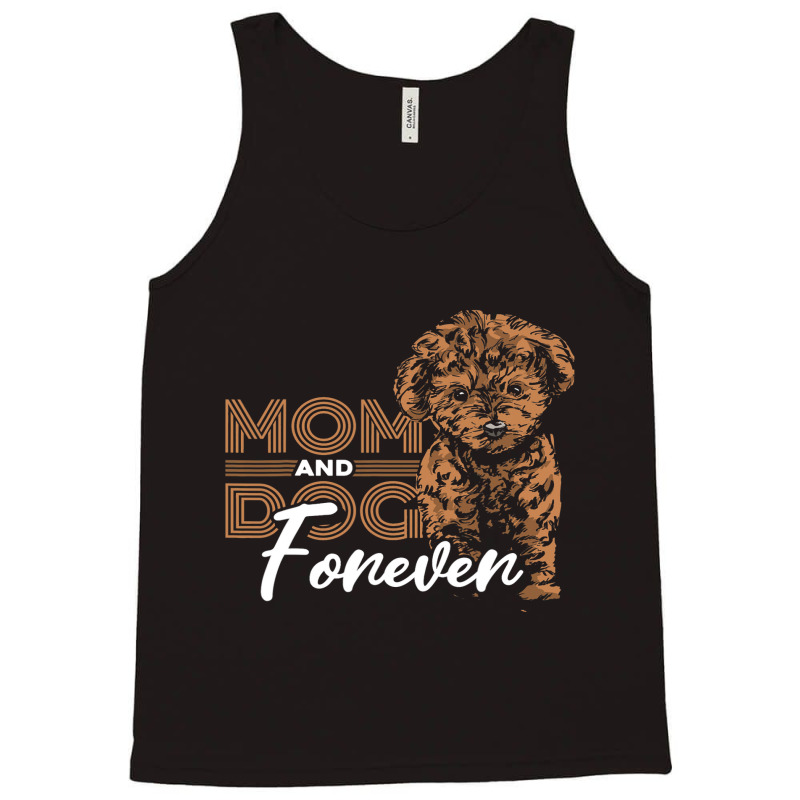 Mom And Dog Forever Poodle Tank Top | Artistshot