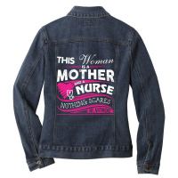 This Woman Is A Mother And A Nurse Nothing Scares Me Anymore (2) Ladies Denim Jacket | Artistshot