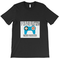 Copy Of P Is For Playing Games T-shirt | Artistshot