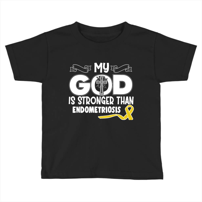 Trending Endometriosis Awareness My God Is Stronger Than - In This Fam Toddler T-shirt | Artistshot