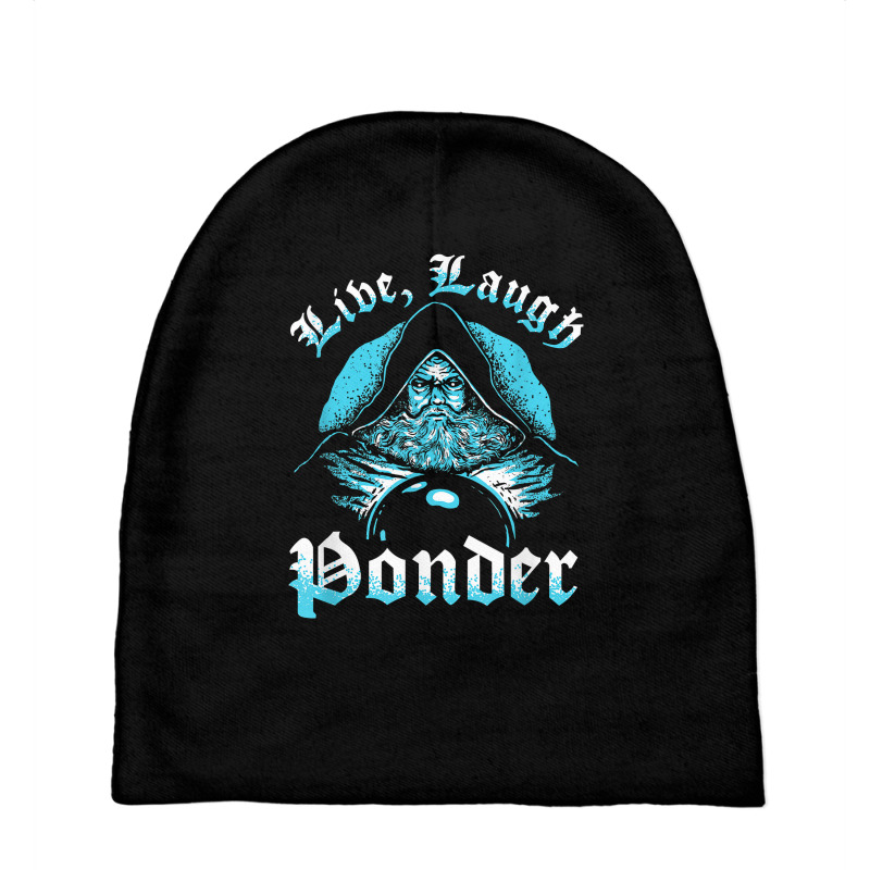 Pondering My Orb   Live, Laugh Ponder T Shirt Baby Beanies | Artistshot