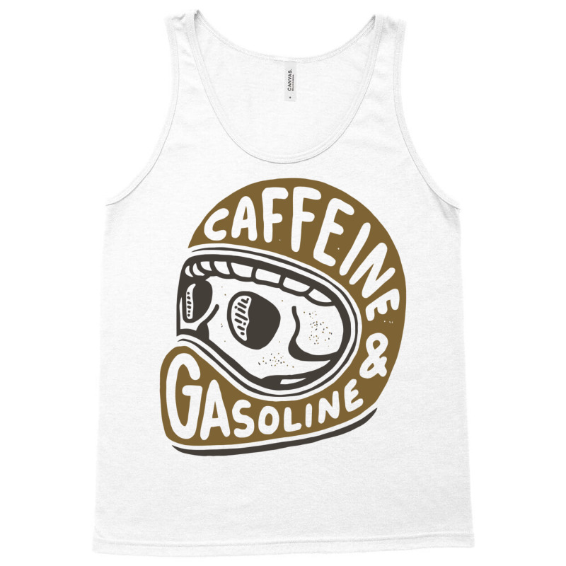 Caffeine And Gasoline Tank Top | Artistshot