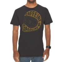 Caffeine And Gasoline Vintage T-shirt | Artistshot