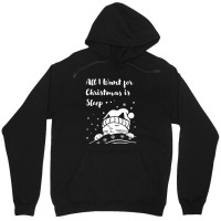 All I Want For Christmas Is Sleep Essential Unisex Hoodie | Artistshot