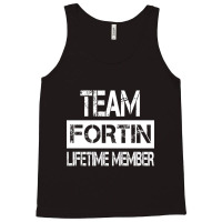 Fortin Name Team Fortin Lifetime Member Tank Top | Artistshot