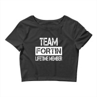 Fortin Name Team Fortin Lifetime Member Crop Top | Artistshot