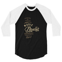 Music Director 3/4 Sleeve Shirt | Artistshot