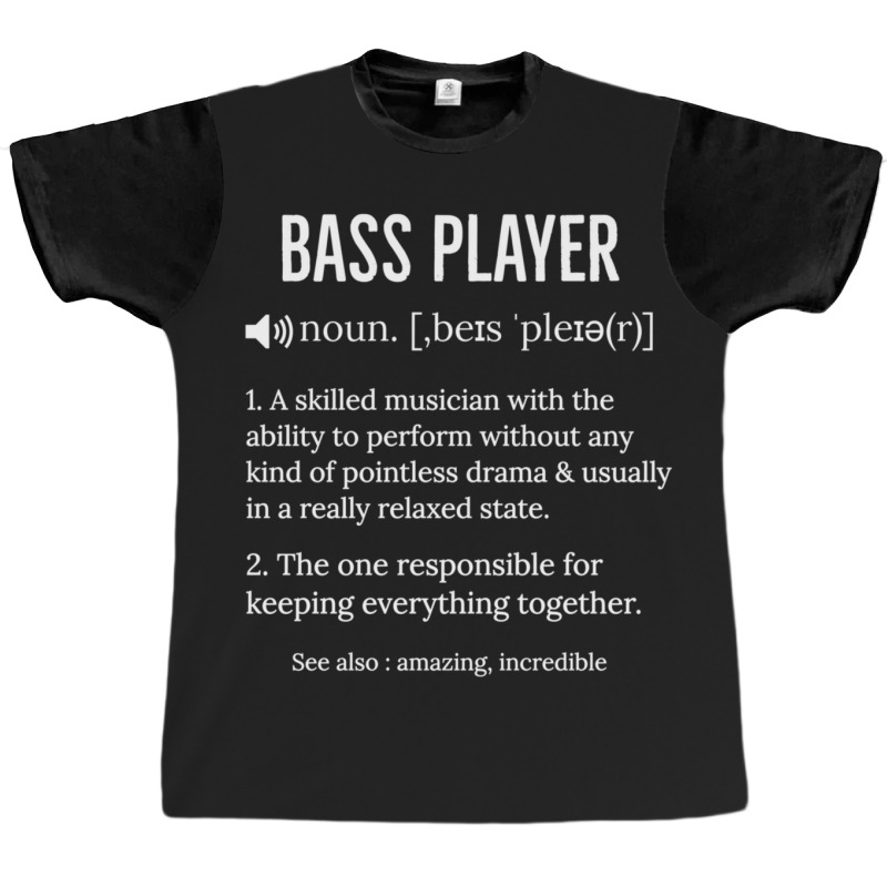 Bass Player Definition Bassist Musician Gift 1 Graphic T-shirt | Artistshot