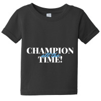 Champion All The Time Baby Tee | Artistshot