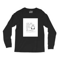 Ask Me About The Song Stuck In My Head Graphic Long Sleeve Shirts | Artistshot