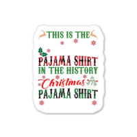 This Is The Best Christmas Pajama Shirt Sticker | Artistshot