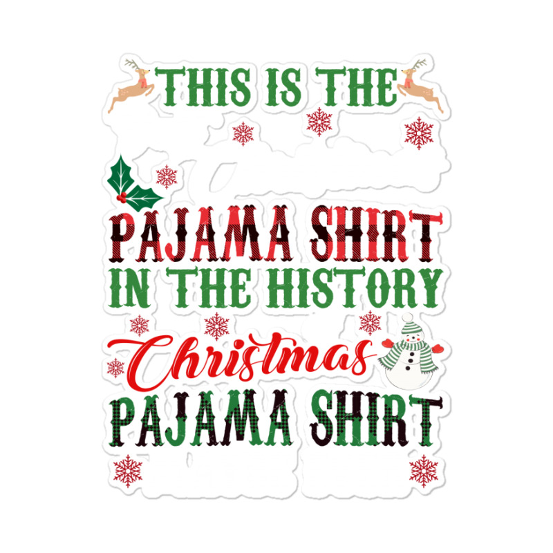 This Is The Best Christmas Pajama Shirt Sticker | Artistshot