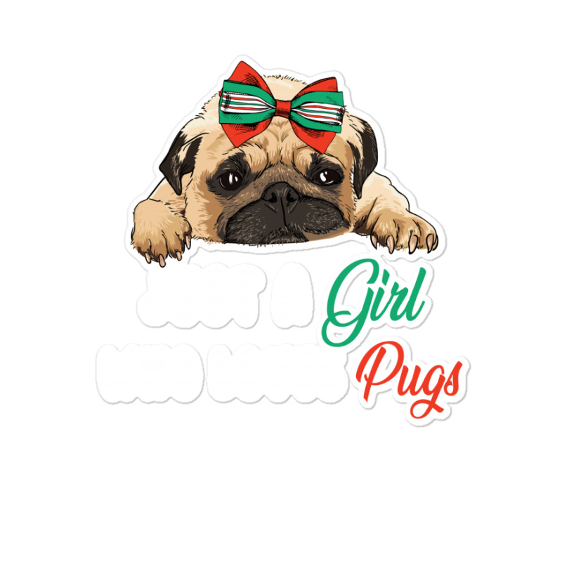 Just A Girl Who Loves Pugs For Dark Sticker | Artistshot