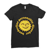 Borderline Personality Disorder Positivity Design Ladies Fitted T-shirt | Artistshot