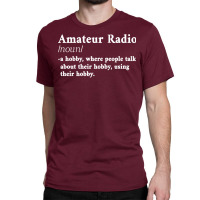 Amateur Ham Radio Definition Cb Radio Geek Cw Operator Shirt Classic T-shirt | Artistshot