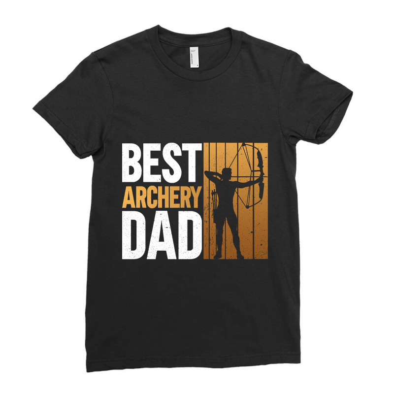 Best Archery Dad - Archery Bow Archer Ladies Fitted T-Shirt by MadonnaDaum45 | Artistshot