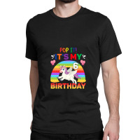 Pop It Fidget 6th Birthday Unicorn Girl Gift Classic T-shirt | Artistshot