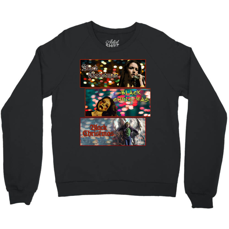 Black Christmas Black Christmas Black Christmas Crewneck Sweatshirt | Artistshot