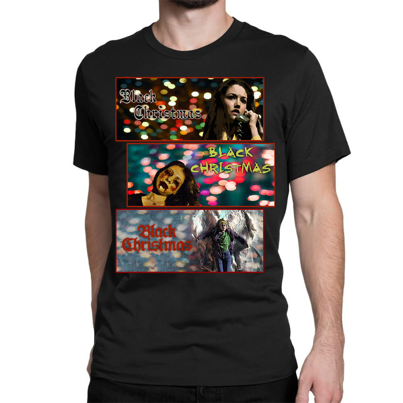 Black Christmas Black Christmas Black Christmas Classic T-shirt | Artistshot