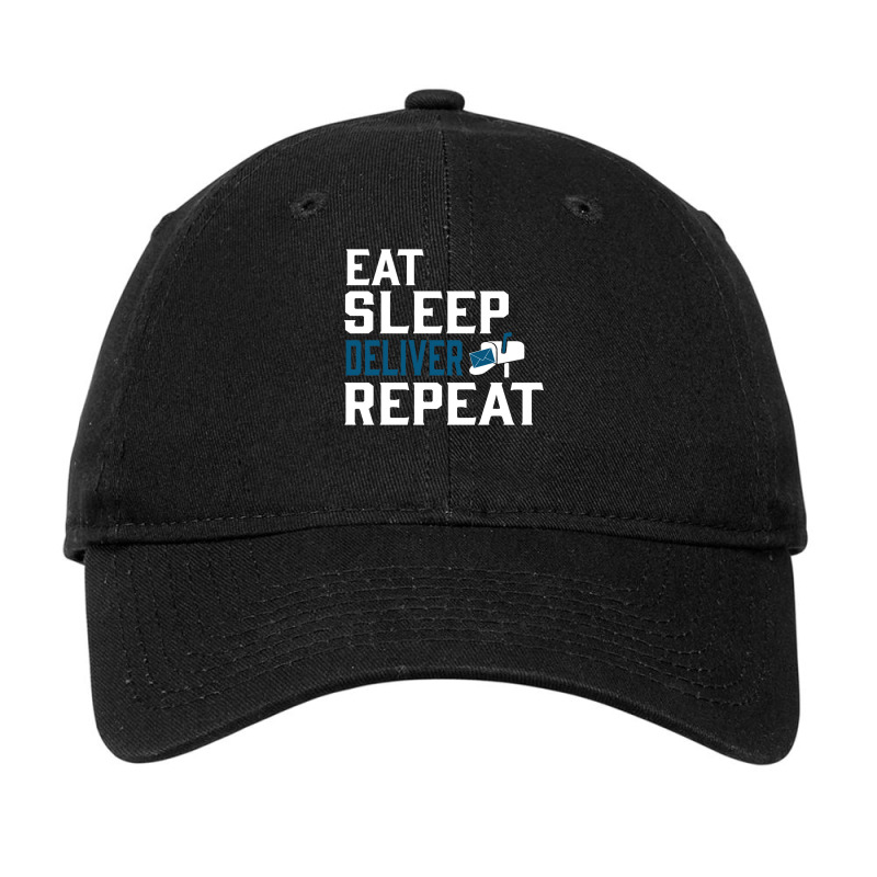 Eat Sleep Deliver Repeat Funny Postman Gift Adjustable Cap by dynhomuicz | Artistshot