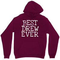 Best Drew Ever Funny Personalized Name Unisex Hoodie | Artistshot