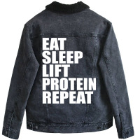 Eat Sleep Lift Protein Repeat Cute For T Shirt Man Men Woman Women Wei Unisex Sherpa-lined Denim Jacket | Artistshot