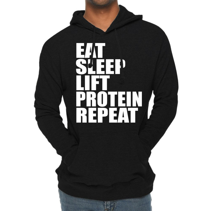 Eat Sleep Lift Protein Repeat Cute For T Shirt Man Men Woman Women Wei Lightweight Hoodie by dynhomuicz | Artistshot