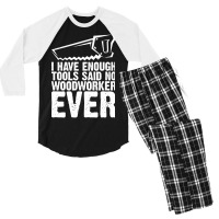 Carpenter Funny Quote Gifts Woodworker Dad-6tthh Men's 3/4 Sleeve Pajama Set | Artistshot