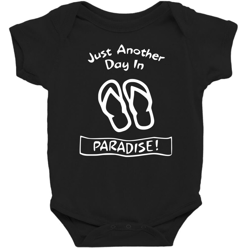 Another Day In Paradise Baby Bodysuit by tompa shirt | Artistshot