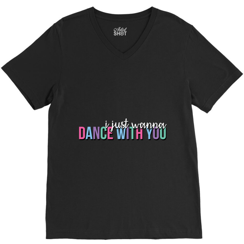 Dance With You Classic V-neck Tee | Artistshot