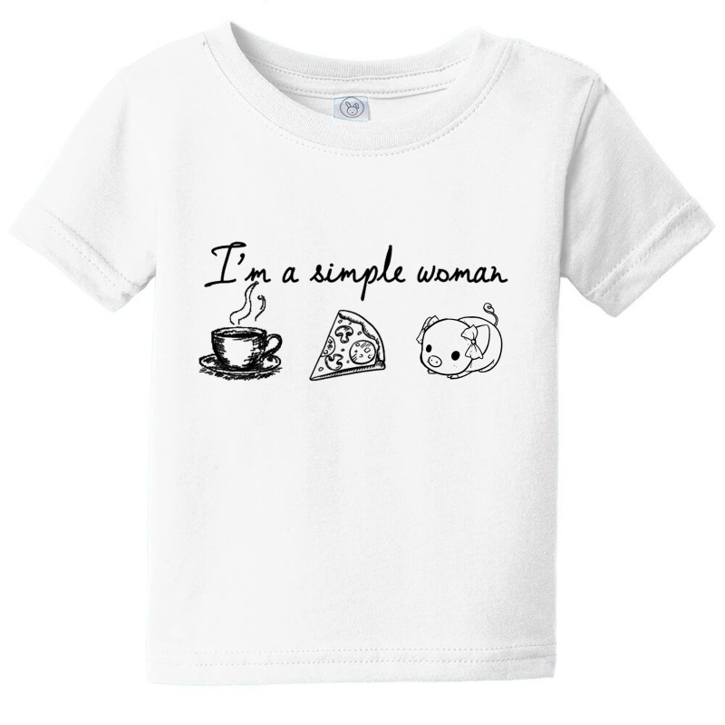 I'm A Simple Woman Who Loves Coffee, Pizza, Pig Baby Tee | Artistshot