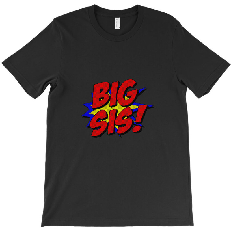 Superhero Big Sis T-Shirt by OmarFerrerRios | Artistshot