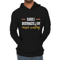 Easily Distracted By Music Writing  Perfect Gift For Hobbies Classic Lightweight Hoodie | Artistshot