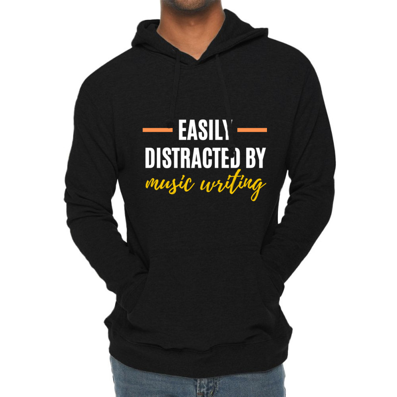 Easily Distracted By Music Writing  Perfect Gift For Hobbies Classic Lightweight Hoodie | Artistshot