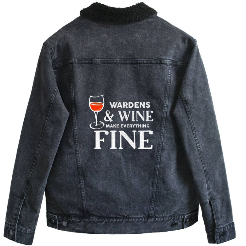 Wardens And Wine Make Everything Fine  For Warden Unisex Sherpa-lined Denim Jacket | Artistshot