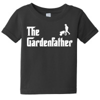 Hot Trend The Gardenfather Gardening Baby Tee | Artistshot