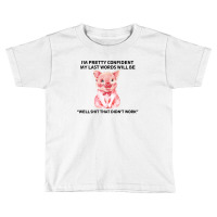 Pig I'm Pretty Confident Toddler T-shirt | Artistshot