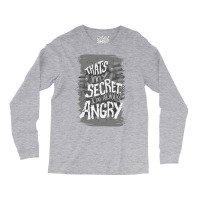 That's My Secret! I'm Always Angry! Long Sleeve Shirts | Artistshot