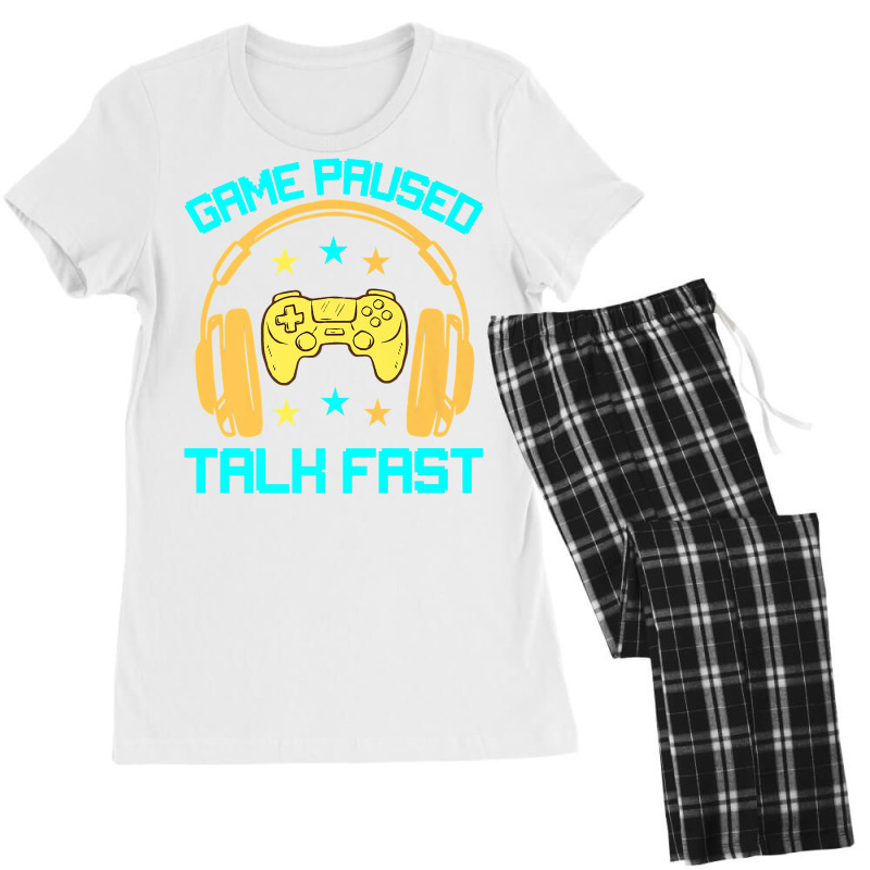 Game Paused Talk Fast Funny Video Game Player Sarcasm Gaming Premium T Women's Pajamas Set by akmadfahafd | Artistshot