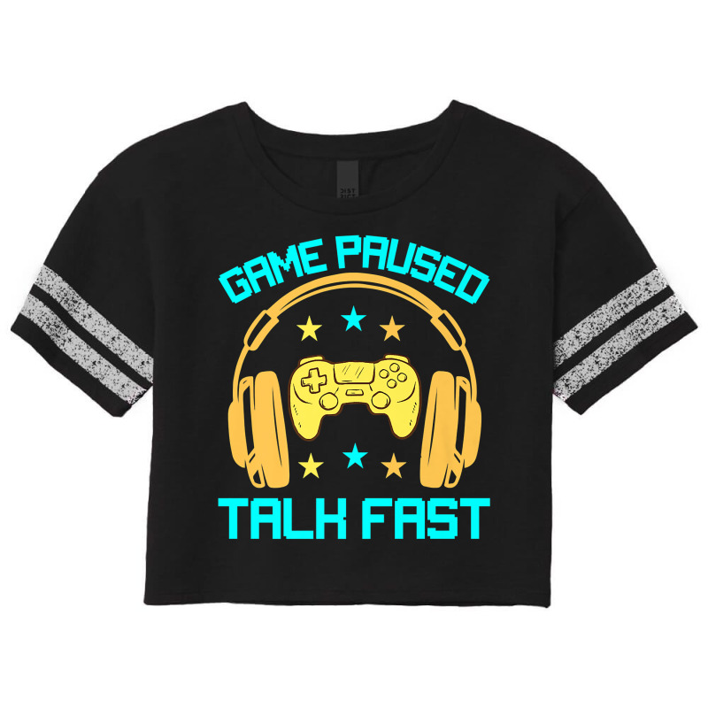 Game Paused Talk Fast Funny Video Game Player Sarcasm Gaming Premium T Scorecard Crop Tee by akmadfahafd | Artistshot